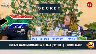 SIKHIPHA IZIMFIHLO  Umfazi wami ngimfanisa nenja 🦮 Pitbull uqobolwayo  S2EP96 [upl. by Henriette]