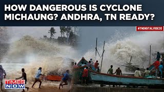 Cyclone Michaung Rains Lash Tamil Nadu Andhra NDRF Deployed Before Landfall Coastal India Ready [upl. by Asilahs605]