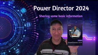 Power Director 2024 Sharing some basic information [upl. by Lafleur]