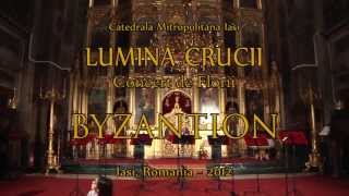 Corul Byzantion  Concert „Lumina Cruciiquot Iasi  2012 [upl. by Kirrad]