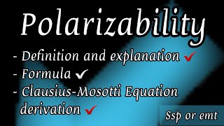 Polarizability and Clausiusmosotti equation derivation Solid state physics dielectrics [upl. by Merrel]