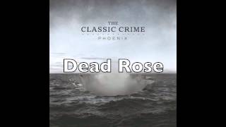 The Classic Crime quotDead Rosequot [upl. by Airda]