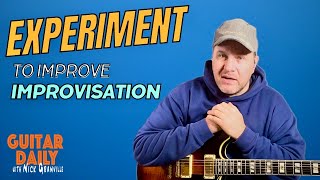 Practise Experimentation To Improve Your improvisation Skills Guitar Daily Ep 194 [upl. by Eckblad]