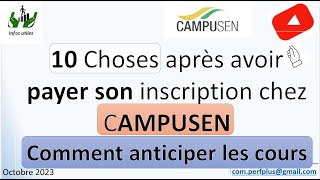 10 Choses à faire après avoir payer son inscription chez CAMPUSEN Comment anticiper les cours [upl. by Geesey]