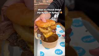 Dip It by Food Coma Eats  French Onion Dip Burger in Sydney [upl. by Jahdal]