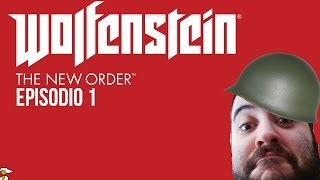 WOLFENSTEIN LA NUEVA ORDEN  Episodio 1 [upl. by Ahsikit445]