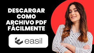 Cómo Descargar Un Archivo En PDF En Easil  Guía Paso A Paso  Tutorial De Easil [upl. by Watters447]