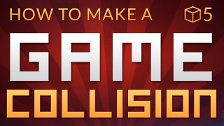 How to make a Video Game in Unity  COLLISION E05 [upl. by Rodgers]