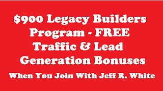 900 Legacy Builder Program Review Plus Free Bonus Lead Generation Course If You Join With Me [upl. by Ycnahc]