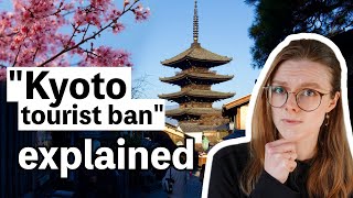 Is There a Kyoto Tourism Ban in 2024 Everything You Need to Know [upl. by Oakman]