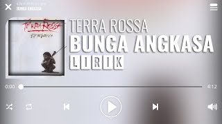 Terra Rossa  Bunga Angkasa Lirik [upl. by Araz]