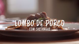 Lombo de Porco com Castanhas  À La Barrios [upl. by Ramah]