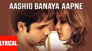 quotAashiq Banaya Aapne Title Songquot Lyrical Video  Himesh Reshammiya Shreya Ghoshal EmraanTanushree [upl. by Sorazal]