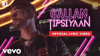 Gallan Tipsiyaan  Official Lyric Video  Arjun Kanungo [upl. by Ahsimek227]