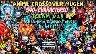 RELEASE‼️ NEW ANIME CrossOver TCEAM V28 Mugen 540 Characters  BvN Deluxe Edition Update 2024 [upl. by Ogdan]