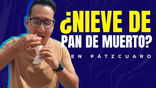 Probando la Rica Nieve de Pan de Muerto en Pátzcuaro gastronomia patzcuaro [upl. by Eille]