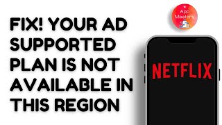 Fix Your Ad Supported Plan Is Not Available In This Region On Netflix  Fix 2024  Netflix Pro [upl. by Bysshe]