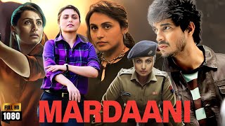 Mardaani Full Movie  Rani Mukherjee  Tahir Raj Bhasin  Jisshu Sengupta  Mardaani Review amp Facts [upl. by Evanthe]