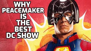 WHY PEACEMAKER IS THE BEST DC SHOW [upl. by Aiciles721]