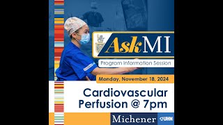 Cardiovascular Perfusion Info Session  November 18 2024 [upl. by Drageruaeb388]