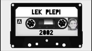 Lek Plepi  Dy jetima 2002 Official Video [upl. by Nuahsor]