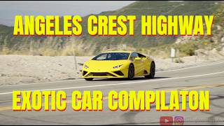 83 Angeles Crest Car COMPILATION  Supercars Exotics Fast Flybys [upl. by Relyuc]