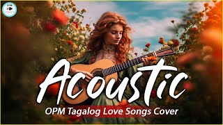 Best Of OPM Tagalog Acoustic Love Songs 2024 ❤️ Top Hits OPM Tagalog Songs Cover Playlist 651 [upl. by Nage]