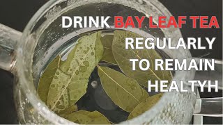 DRINK BAY LEAF TEA REGULARLY TO REMAIN HEALTHY [upl. by Angid]