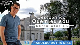 Haroldo Dutra Dias quotDescobrindo quem eu souquot  Santa Cruz do Sul RS  1ª [upl. by Desdee]