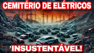 🚨 O BRASIL VAI VIRAR CEMITÉRIO DE ELÉTRICOS [upl. by Hermia]