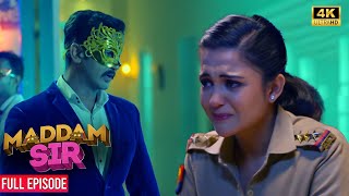 Ajay ने की Madam Sir की बेज़्ज़ती  Madam Sir  Full Ep 4K [upl. by Stempien992]