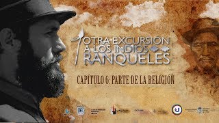 Otra Excursión a los Indios Ranqueles Capitulo 6 – Parte de la Religión [upl. by Hanoy]