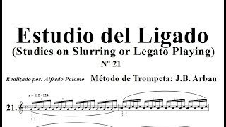 Estudio del Ligado Studies on SlurringNº21 Metodo Arban Trompeta si bemol [upl. by Ottavia938]