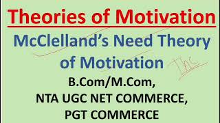 Theories of Motivation McClelland Theory of MotivationBComMCom NET PGT COMMERCE [upl. by Christoforo]