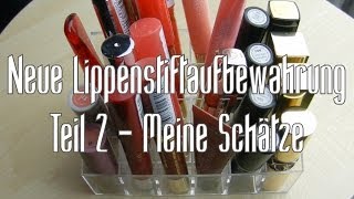 Neue Lippenstiftaufbewahrung  Sammlung High End  Butters Teil 2 [upl. by Box]