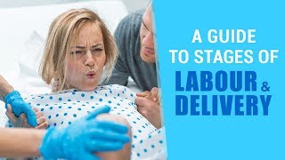 A Guide to Stages of Labour amp Delivery [upl. by Iv]