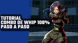 KOF 2002 TUTORIAL Combo de Whip 100 paso a paso [upl. by Adnak]