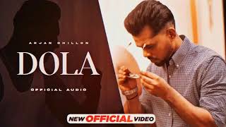 Dola  Arjan Dhillon Official Song  Patandar Album Songs [upl. by Aretina]