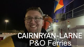 CAIRNRYANLARNE FERRY ⛴️ Scotland to Northern Ireland on PampO European Causeway [upl. by Anni]