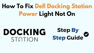 How To Fix Dell Docking Station Power Light Not On [upl. by Pattani866]