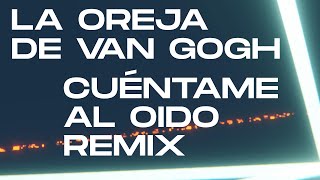 La Oreja de Van Gogh  Cuéntame Al Oido Remix  Fran Garro [upl. by Neenej]