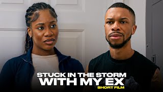 Stuck in the Storm With My Ex  SHORT FILM [upl. by Eentroc]