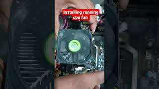 running fan installation on cpu shorts fan [upl. by Sucramd]