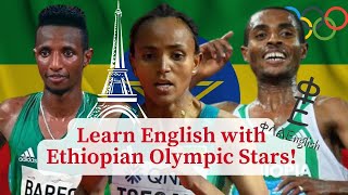 Learn English with Ethiopian Olympic Starsquot Paris Olympic Games 2024 [upl. by Levitus]