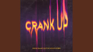 CRANK UP [upl. by Hankins]