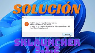 COMO SOLUCIONAR EL ERROR DE SKLAUNCHER 312  2024 y 2025  No JVM could be found on your system [upl. by Odnaloy]