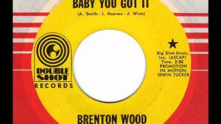 BRENTON WOOD Baby you got it 60s Soul [upl. by Yelroc]