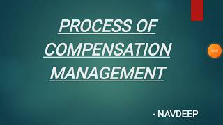 PROCESS OF COMPENSATION MANAGEMENT [upl. by Shieh645]