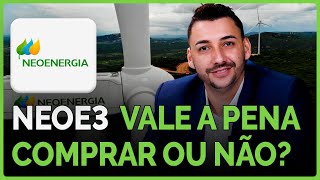 Vale a pena comprar NEOE3  Análise completa de ações da NEOENERGIA [upl. by Nitsuj]