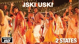 Iski Uski  2 States  Arjun Kapoor Alia Bhatt  Rohit amp Gauri [upl. by Stedman]